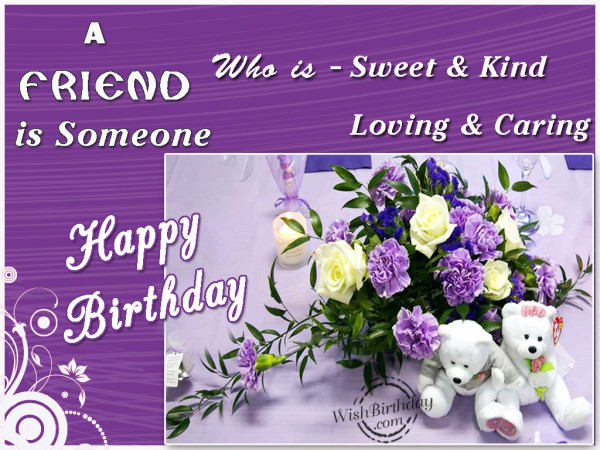 A Friend Is Someone Who Is Sweet And Kind Loving-wb01001