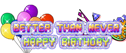 Better Than Never Happy Birthday-wb109
