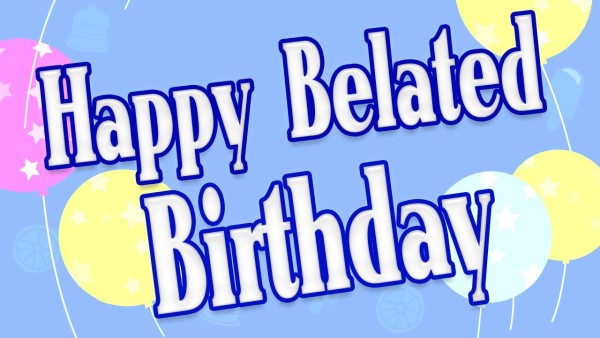Happy Belated Birthday-wb129