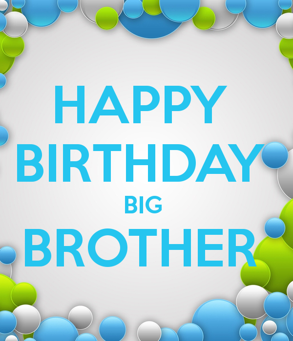 Happy Birthday Big Brother - Lovely Image
