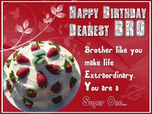 Happy Birthday Dearest Bro