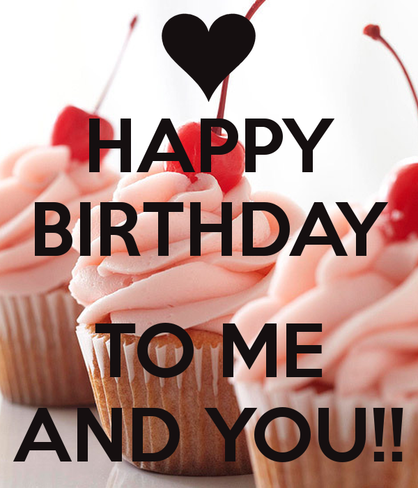 Happy Birthday To Me And You !-wb2820
