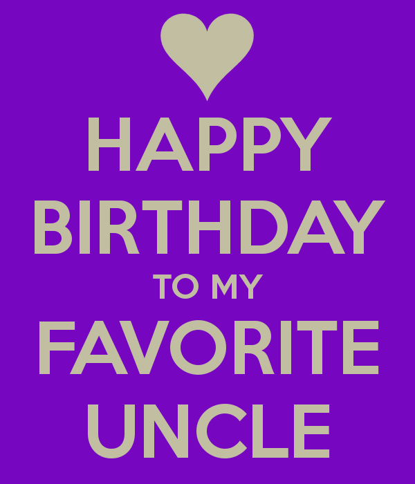 Happy Birthday To My Favorite Uncle-wb2810