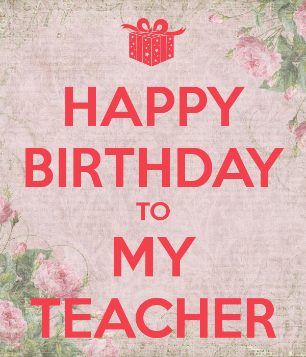 Happy  Birthday To My Teacher-wb2505