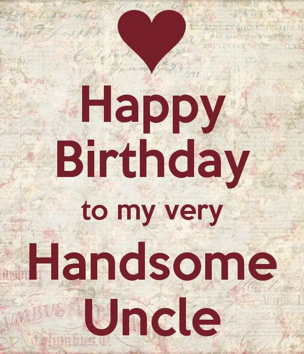 Happy Birthday To My Very Handsome Uncle-wb2813