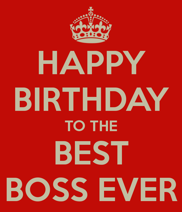 Happy Birthday To The  Best Boss Ever-wb1125
