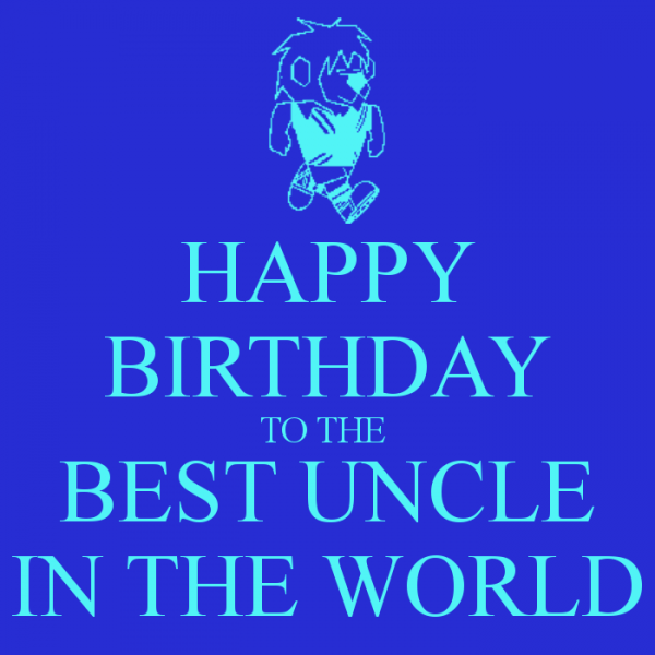 Happy Birthday To The Best Uncle In My World -wb2814