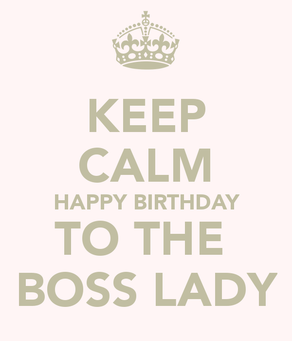 Happy Birthday To The Boss Lady-wb1127