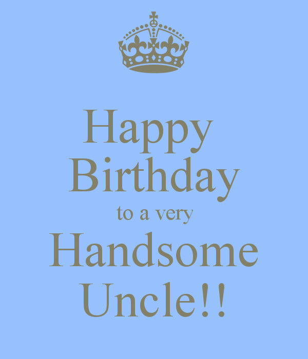 Happy Birthday To Very Handsome Uncle!-wb2817