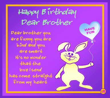 Have a Fun Dear Brother