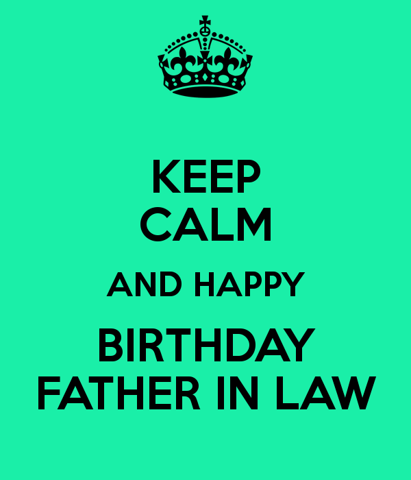 Keep Calm And Happy Birthday Father In Law-wb621