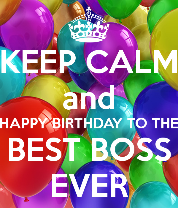 Keep Calm And Happy Birthday To The Best Boss Ever-wb1134