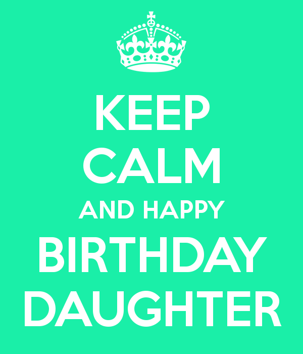 keep Calm And Happy Birthday Daughter-wb725