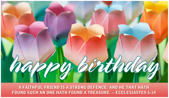 A Faithful Friend Is A Strong Defence-Happy Birthday-wb491