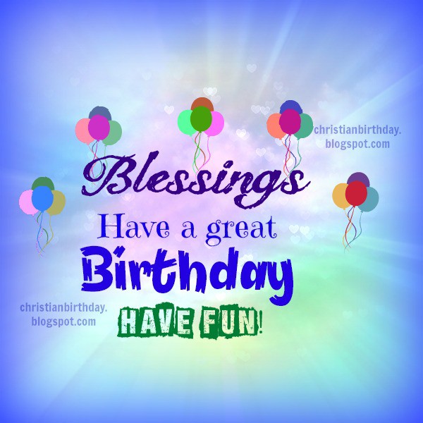 Blessings Have A Great Birthday Have Fun-wb009005