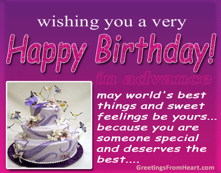 Happy Birthday In Advance May World's Best Things And Sweet Feelings Be Yours-wb4621