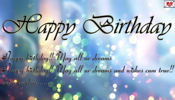 Happy Birthday May All Your Dreams Come True-wb6008