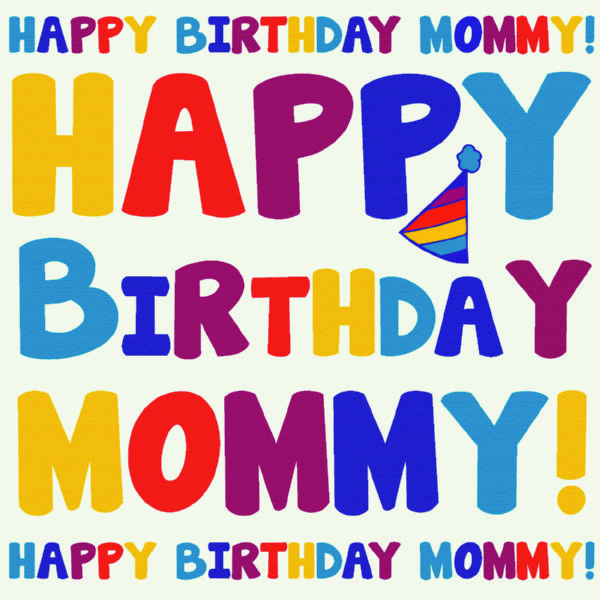 Happy Birthday Mommy !-wb521