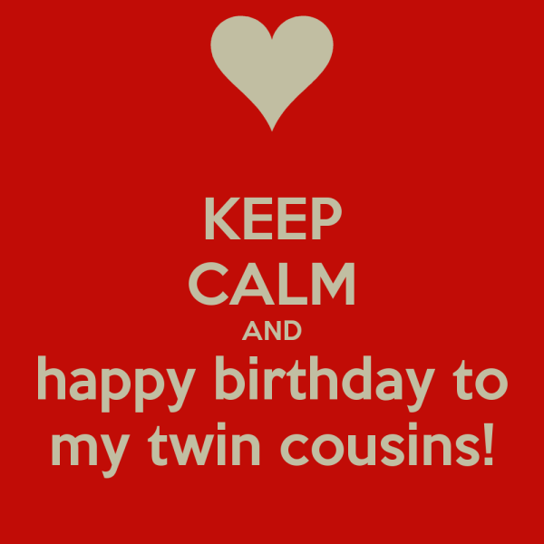 Happy Birthday To My Twin Cousins !-wb7209
