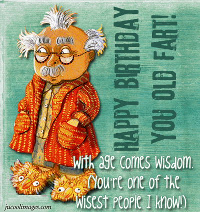 Happy Birthday You Old Fart !-wb6013