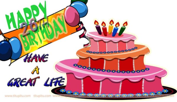 Happy Twenty Sixth Birthday Have A Great Life-wb0402