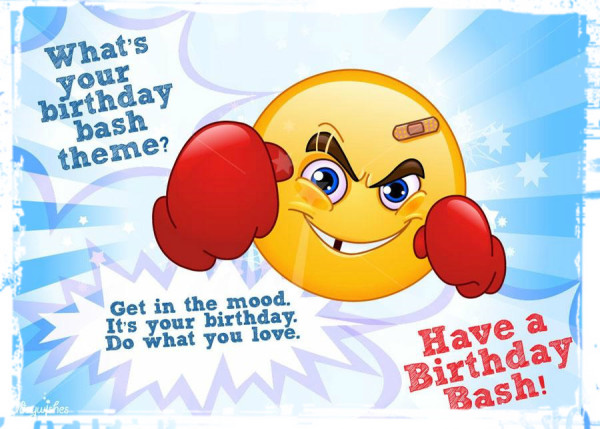 Have A Birthday Bash !-wb2017