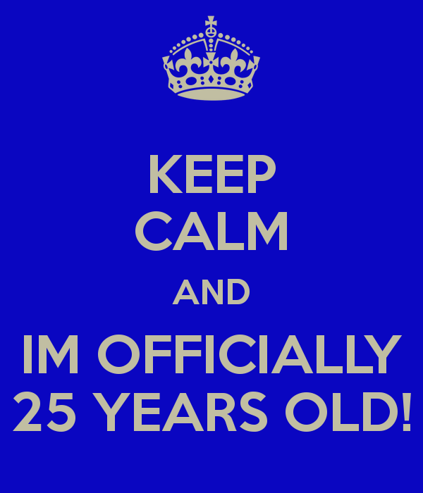 I Am Officially Twenty Fife Years Old !-wb3508