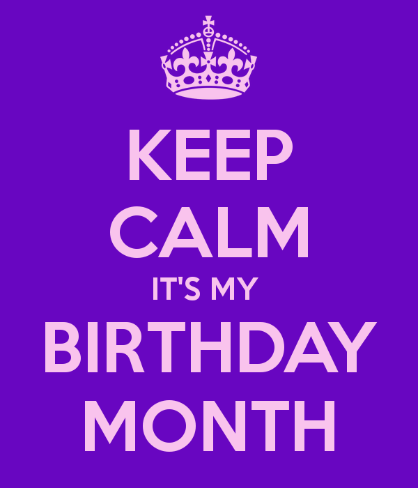 Its My Birthday Month