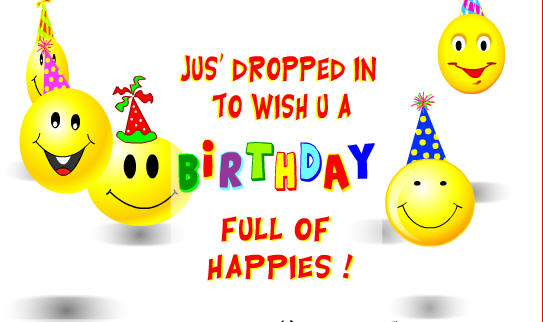Just Dropped In To Wish U A Birthday Full Of Happies With Smile-wb6510