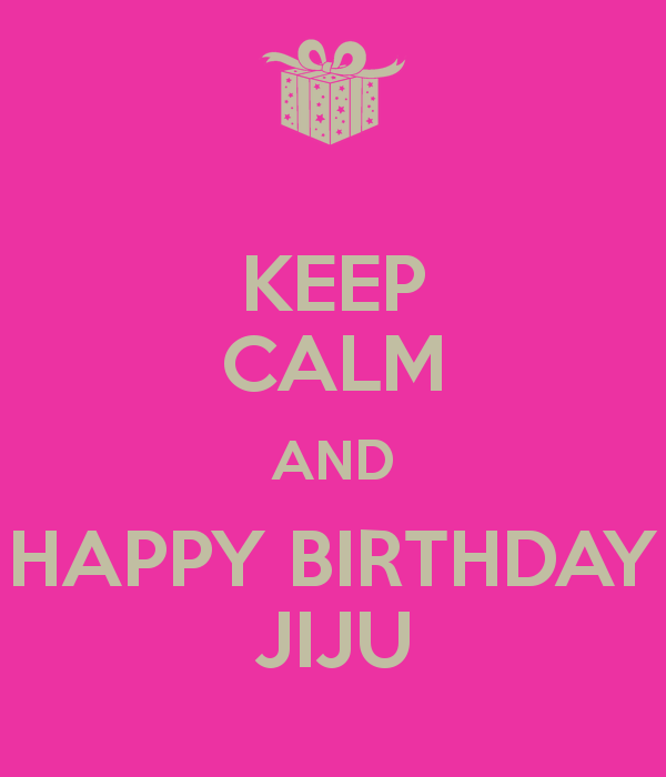 Keep Calm And Happy Birthday Jiju-wb026