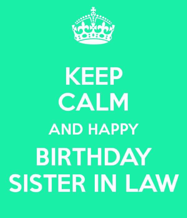 Keep Calm And Happy Birthday Sister In Law-wb4915