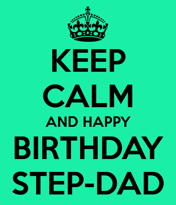 Keep Calm And Happy Birthday Step Father-wb657