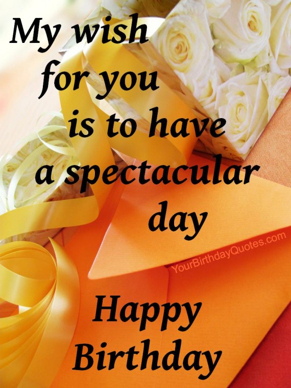 My Wish For You Is To Have A Spectacular Day-wb1037