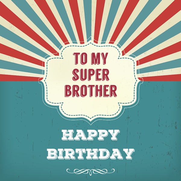 To My Super Broher !-wb17
