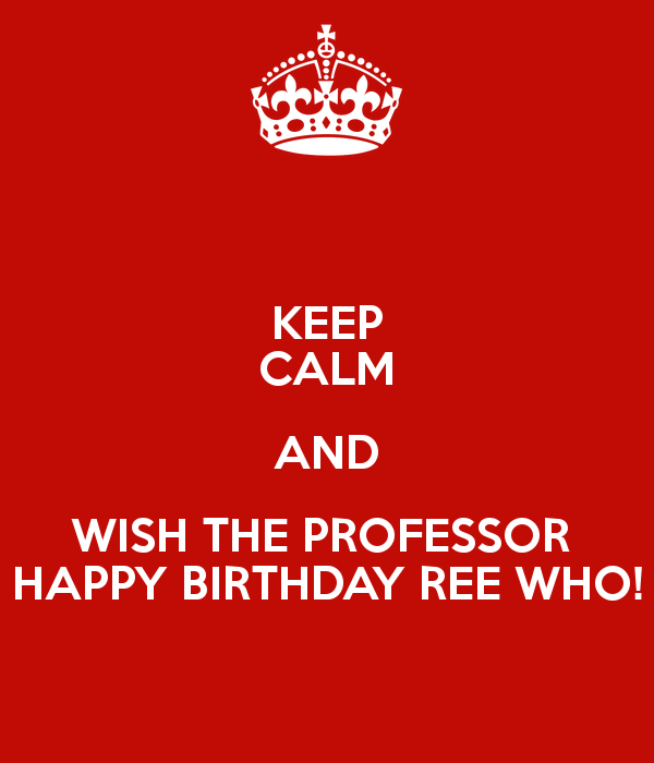 Wish The Professor Happy Birthday-wb35