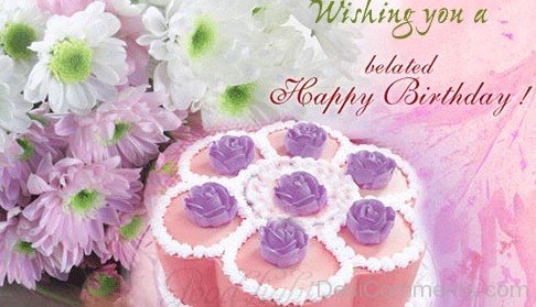 Wishing You A Belated Birthday-wb4