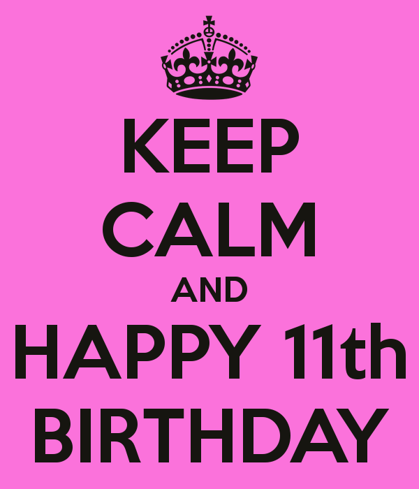 Keep Calm And Happy  Eleventh  Birthday-wb9856