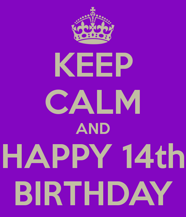 Keep Calm And Happy Fourteenth Birthday-wb078101