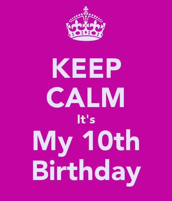 Keep Calm It's My Tenth Birthday-wb078108