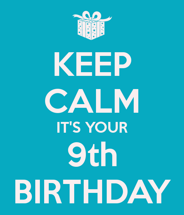 Keep Calm Its Your Ninth Birthday-wb9862