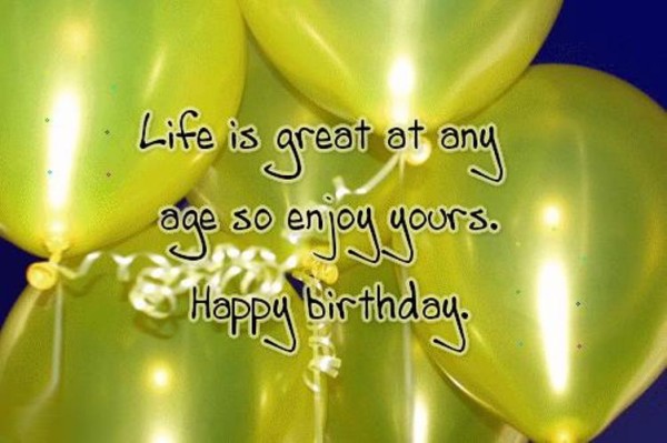 Life Is Great  At Any Age So Enjoy Yours-wb0141333
