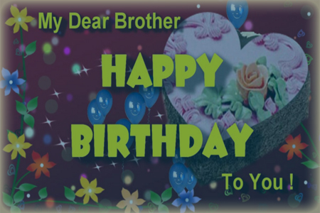 Happpy Birthday Dear Sweet Brother 