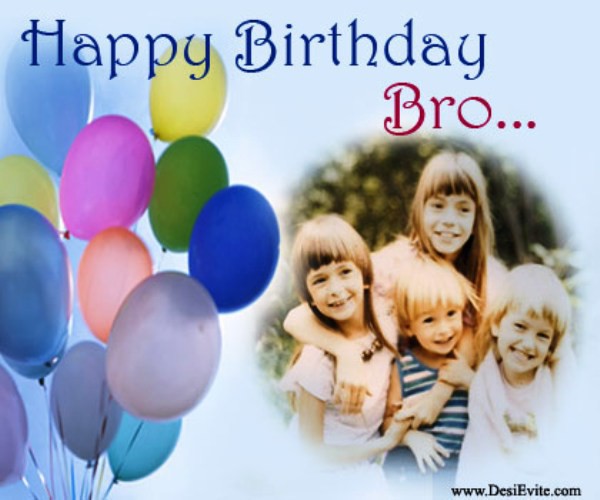 Happy Birthday Bro