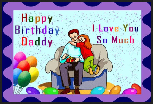 Happy Birthday Daddy - I Love You So Much-wg46033