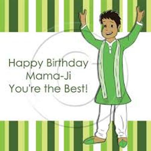 Happy Birthday Mama Ji You Are The Best