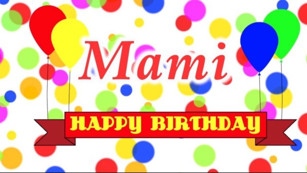 Happy Birthday  Mami - Pic-wb1734