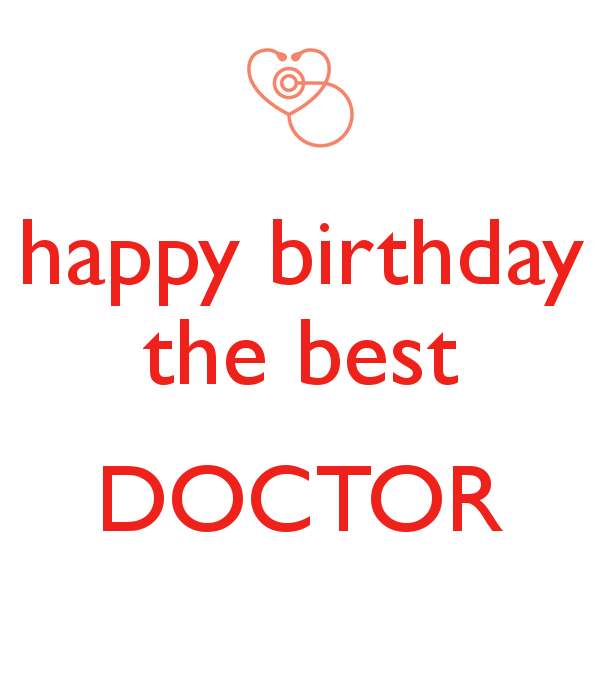 Happy Birthday To The Best Doctor