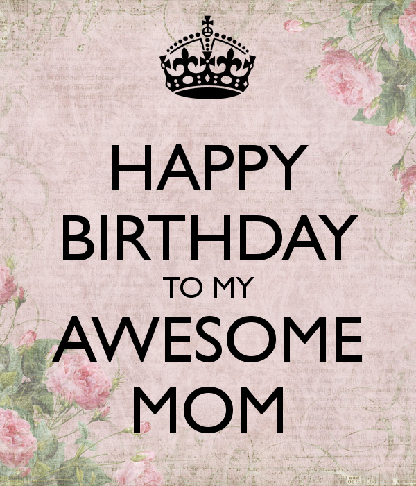 Happy Birthday To My Awesome Mom-wb0160414