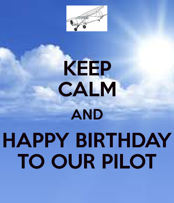 Keep Calm And Happy Birthday  To Our Pilot-wb16096
