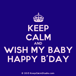 Keep Calm And Wish You Happy Birthday